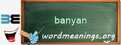 WordMeaning blackboard for banyan